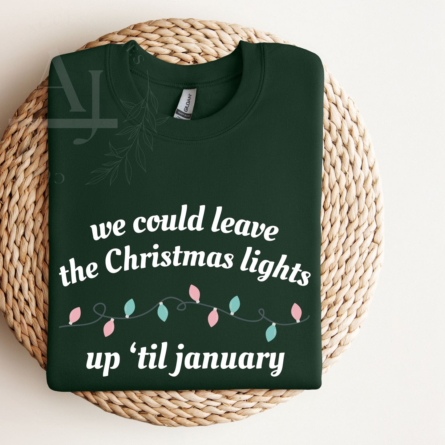 We Could Leave the Christmas Lights Up - Youth & Adult Unisex Sweatshirt