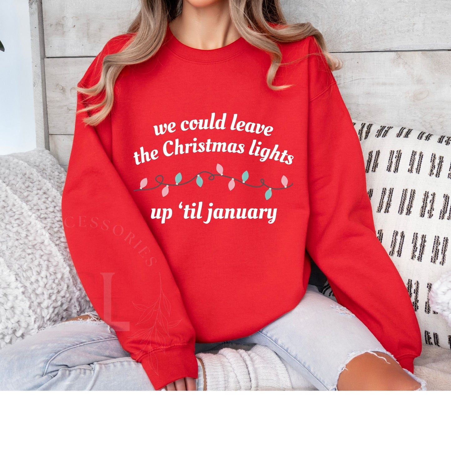 We Could Leave the Christmas Lights Up - Youth & Adult Unisex Sweatshirt